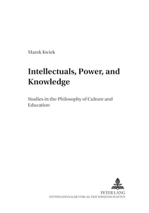 Title: Intellectuals, Power, and Knowledge
