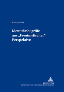 Titel: Identitätsbegriffe aus «Feministischer» Perspektive