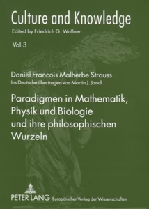 Title: Paradigmen in Mathematik, Physik und Biologie und ihre philosophischen Wurzeln