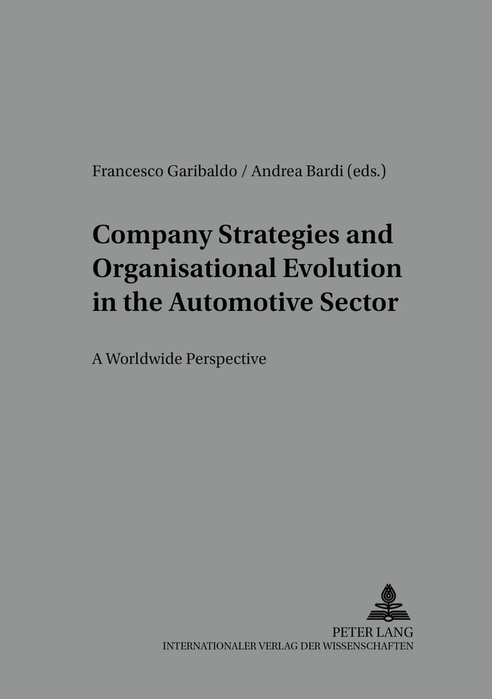 Title: Company Strategies and Organisational Evolution in the Automotive Sector: A Worldwide Perspective