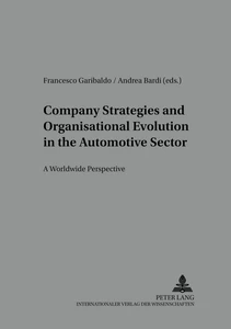 Title: Company Strategies and Organisational Evolution in the Automotive Sector: A Worldwide Perspective