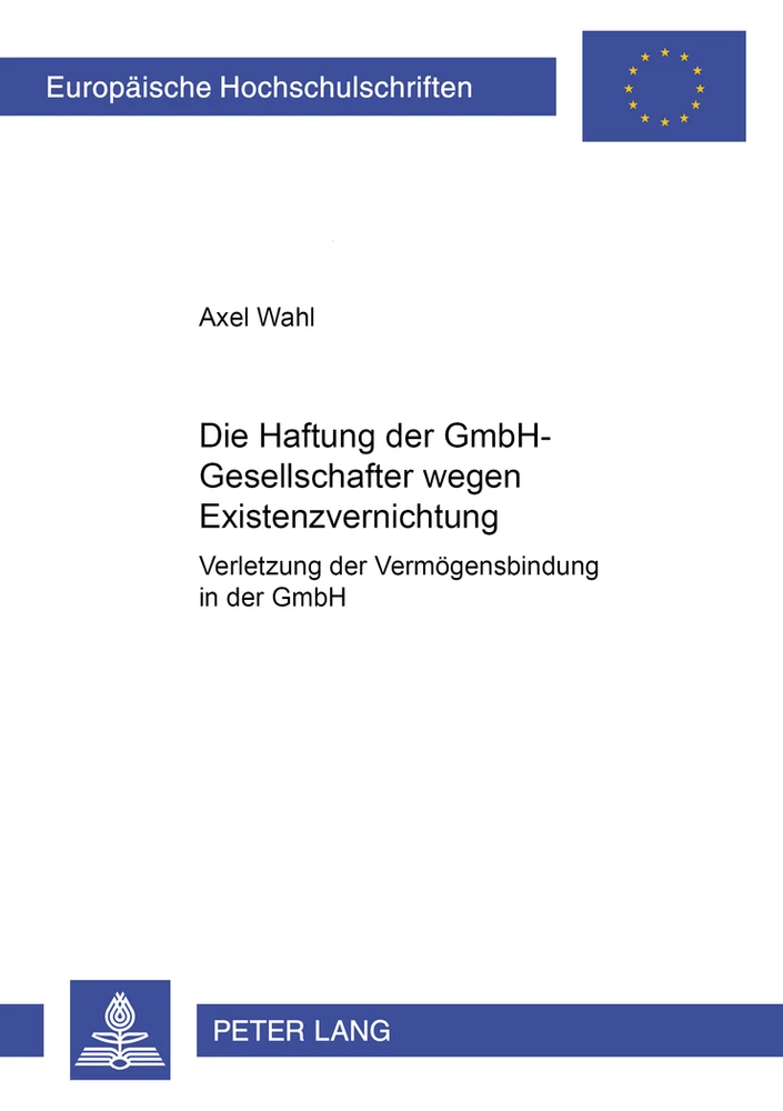 Titel: Die Haftung der GmbH-Gesellschafter wegen Existenzvernichtung