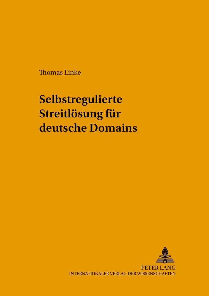 Titel: Selbstregulierte Streitlösung für deutsche Domains