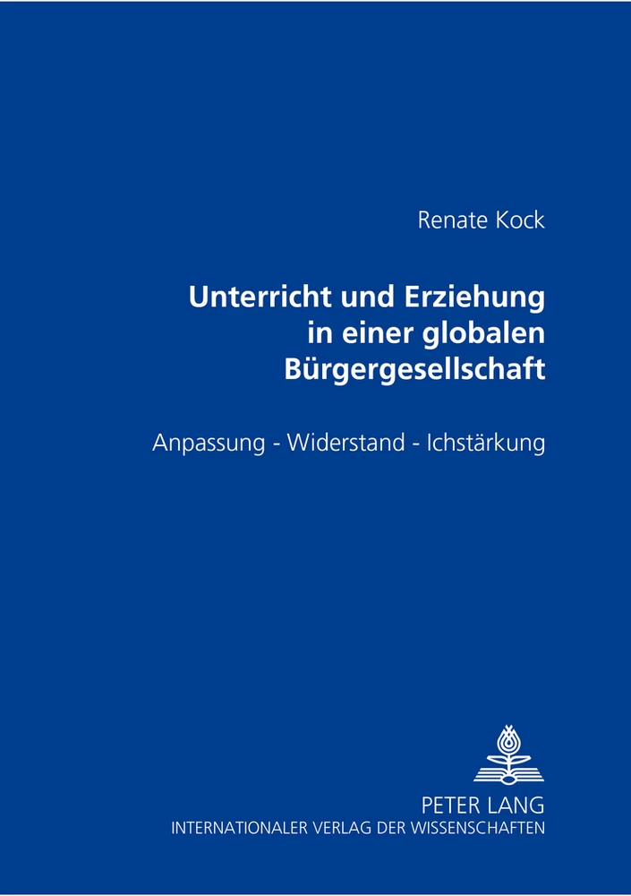 Titel: Unterricht und Erziehung in einer globalen Bürgergesellschaft