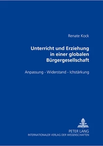 Titel: Unterricht und Erziehung in einer globalen Bürgergesellschaft