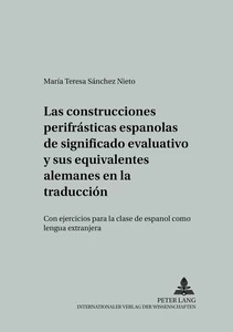 Title: Las construcciones perifrásticas españolas de significado evaluativo y sus equivalentes alemanes en la traducción