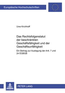 Title: Das Rechtsfolgenstatut der beschränkten Geschäftsfähigkeit und der Geschäftsunfähigkeit