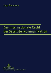 Titel: Das internationale Recht der Satellitenkommunikation