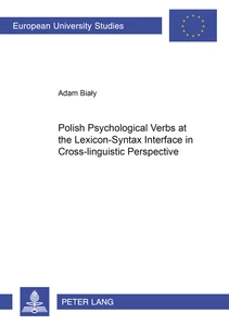Title: Polish Psychological Verbs at the Lexicon-Syntax Interface in Cross-linguistic Perspective
