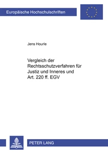 Title: Vergleich der Rechtsschutzverfahren für Justiz und Inneres und Art. 220 ff. EGV
