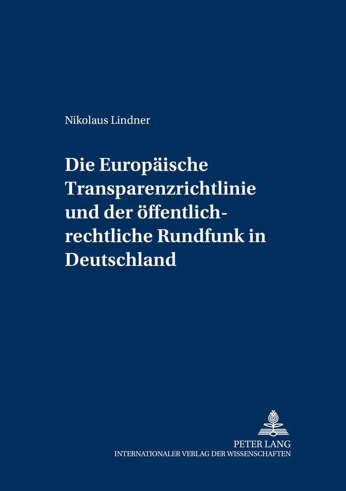 Titel: Die Europäische Transparenzrichtlinie und der öffentlich-rechtliche Rundfunk in Deutschland