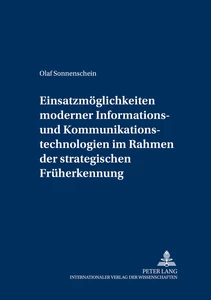 Title: Einsatzmöglichkeiten moderner Informations- und Kommunikationstechnologien im Rahmen der strategischen Früherkennung