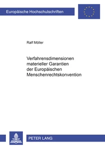 Title: Verfahrensdimensionen materieller Garantien der Europäischen Menschenrechtskonvention