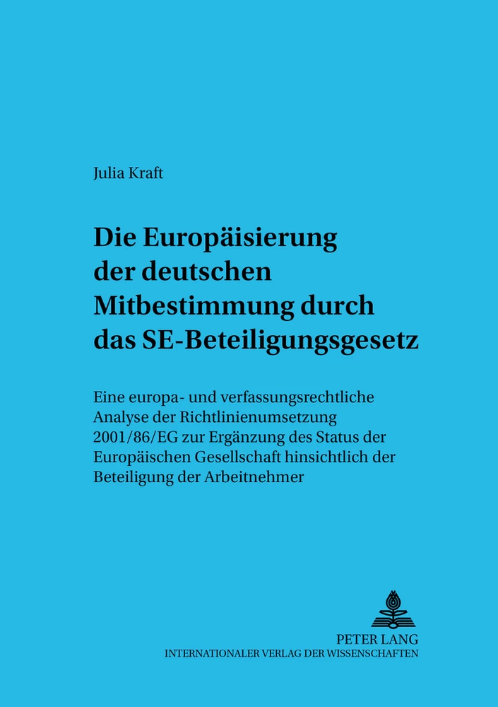 Titel: Die Europäisierung der deutschen Mitbestimmung durch das SE-Beteiligungsgesetz