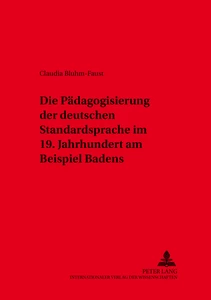 Title: Die Pädagogisierung der deutschen Standardsprache im 19. Jahrhundert am Beispiel Badens