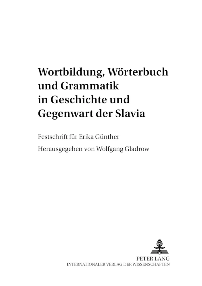 Titel: Wortbildung, Wörterbuch und Grammatik in Geschichte und Gegenwart der Slavia