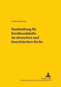 Titel: Bankhaftung für Kreditauskünfte im deutschen und französischen Recht