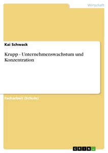 Titre: Krupp - Unternehmenswachstum und Konzentration