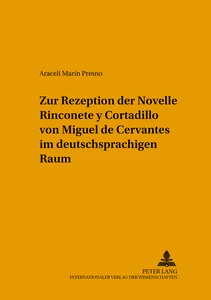 Titel: Zur Rezeption der Novelle «Rinconete y Cortadillo» von Miguel de Cervantes im deutschsprachigen Raum