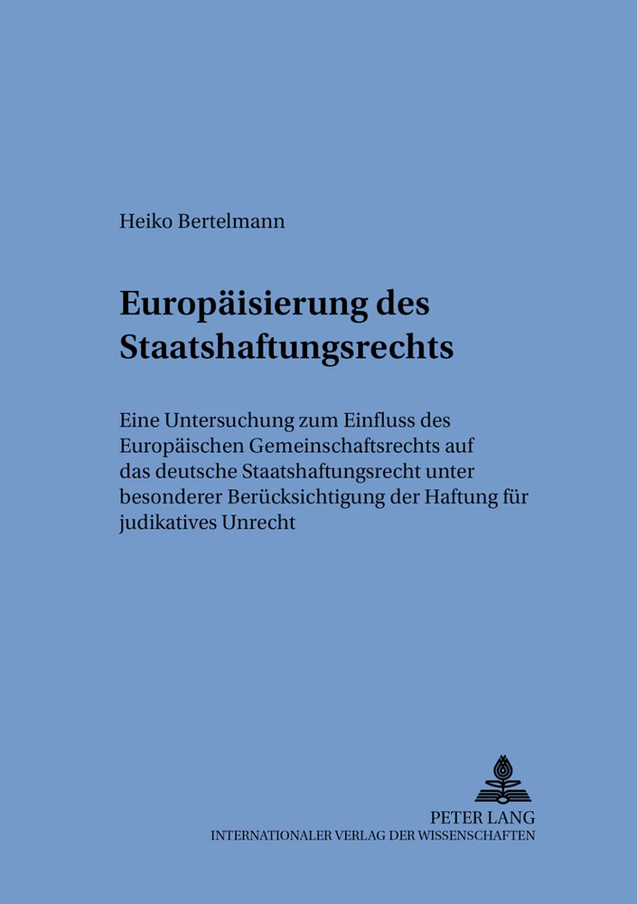 Titel: Die Europäisierung des Staatshaftungsrechts