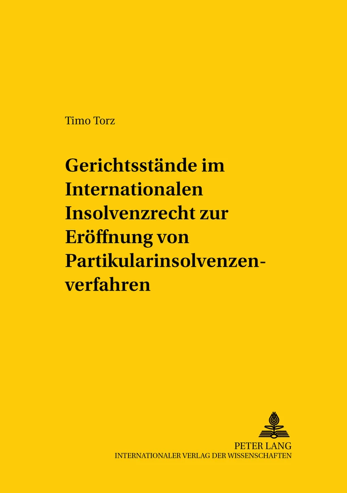 Titel: Gerichtsstände im Internationalen Insolvenzrecht zur Eröffnung von Partikularinsolvenzverfahren