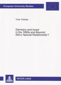 Title: Germany and Israel in the 1990s and Beyond: Still a ‘Special Relationship’?