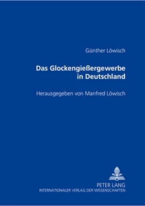 Title: Das Glockengießergewerbe in Deutschland
