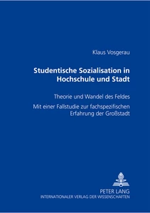 Titel: Studentische Sozialisation in Hochschule und Stadt