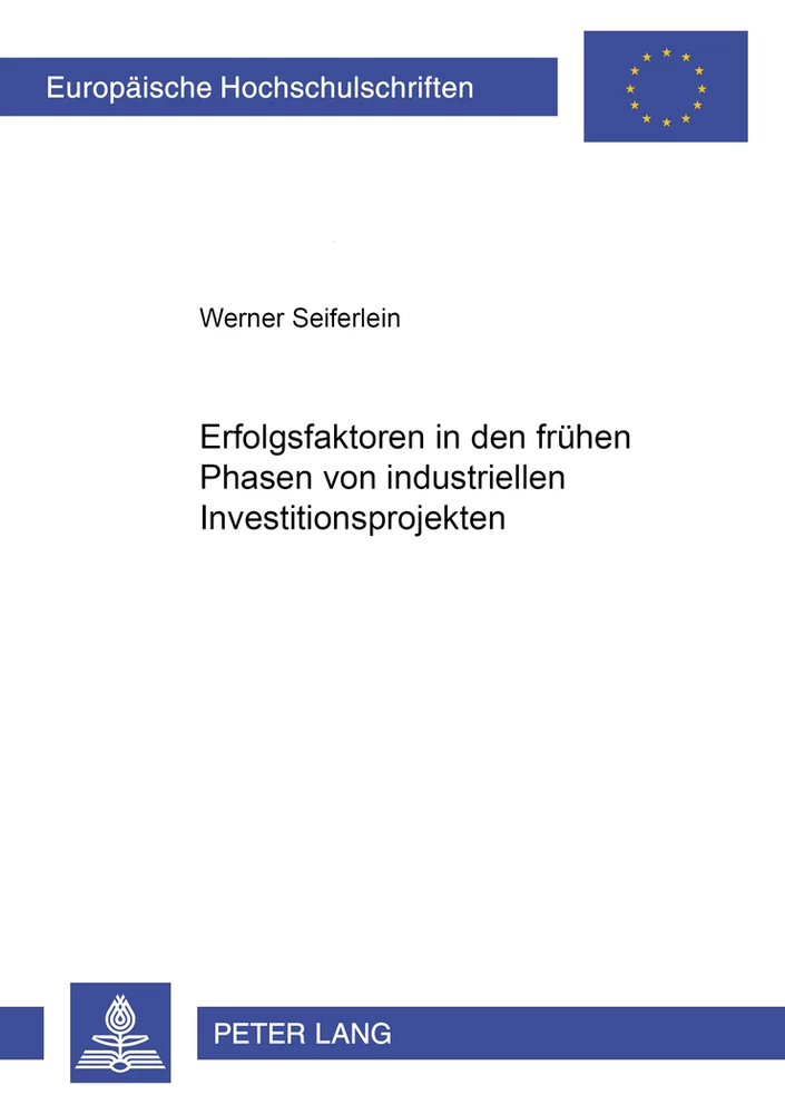 Title: Erfolgsfaktoren in den frühen Phasen von industriellen Investitionsprojekten
