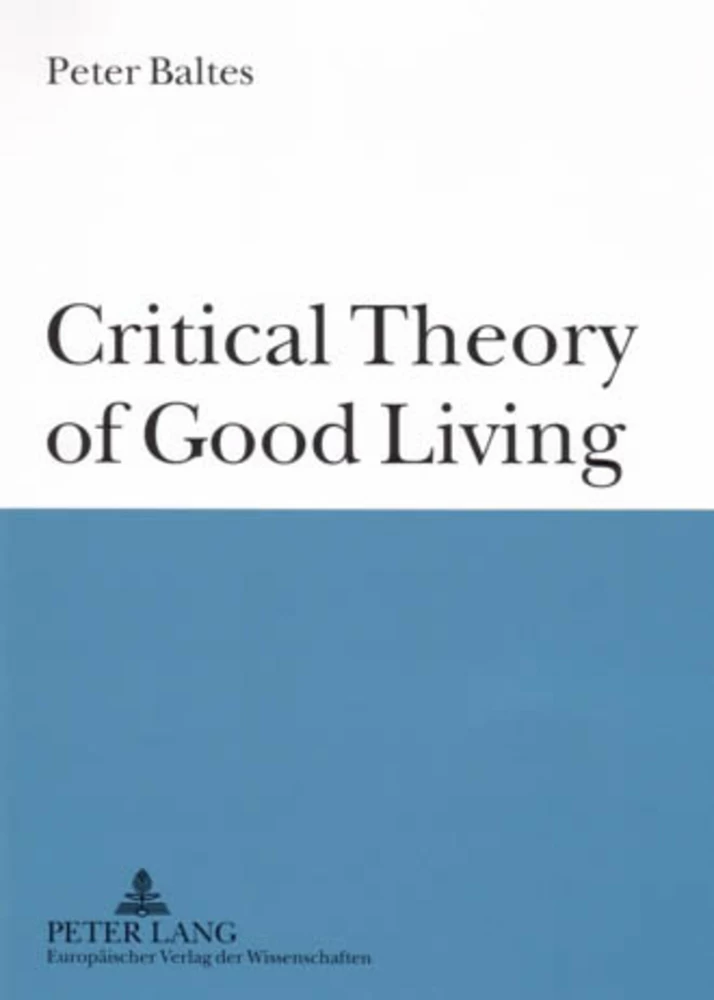 Title: Critical Theory of Good Living