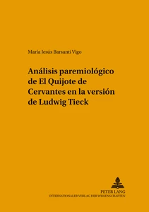 Title: Análisis paremiológico de «El Quijote» de Cervantes en la versión de Ludwig Tieck