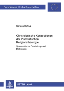 Title: Christologische Konzeptionen der Pluralistischen Religionstheologie