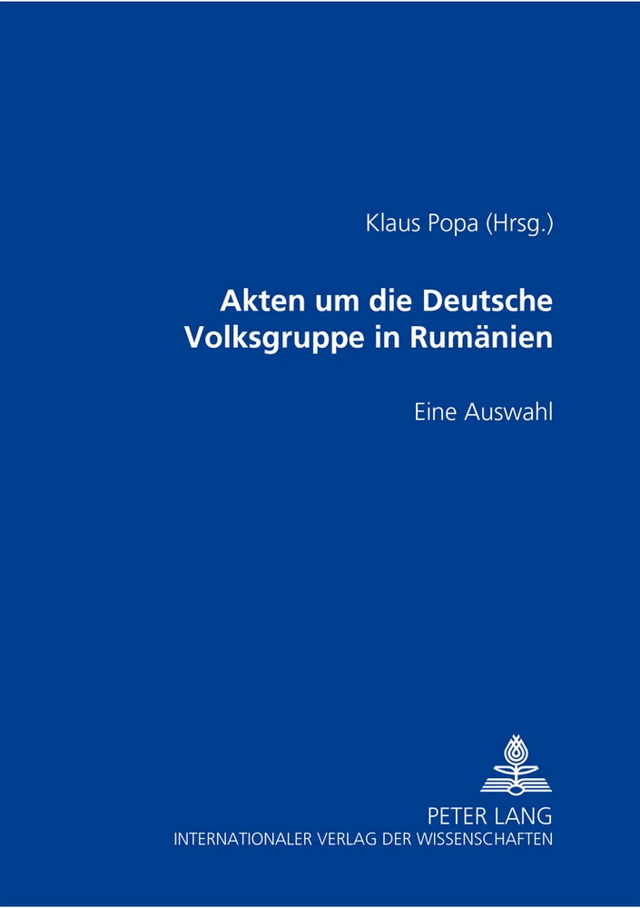 Titel: Akten um die Deutsche Volksgruppe in Rumänien 1937-1945