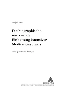 Title: Die biographische und soziale Einbettung intensiver Meditationspraxis