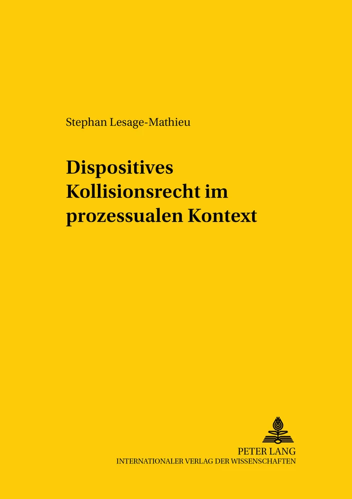 Titel: Dispositives Kollisionsrecht im prozessualen Kontext