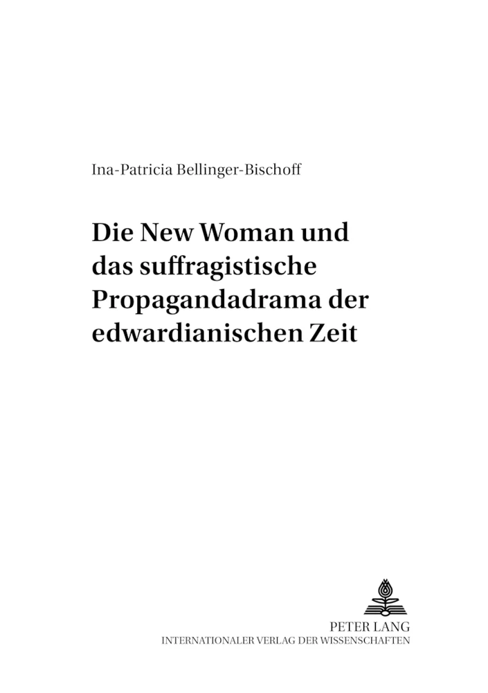 Titel: Die «New Woman» und das suffragistische Propagandadrama der edwardianischen Zeit