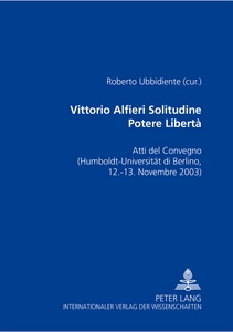 Title: Vittorio Alfieri: Solitudine – Potere – Libertà