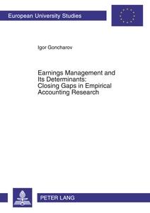 Title: Earnings Management and Its Determinants: Closing Gaps in Empirical Accounting Research