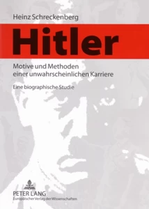 Title: Hitler – Motive und Methoden einer unwahrscheinlichen Karriere