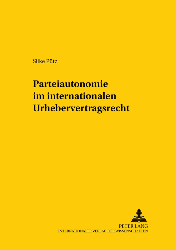 Titel: Parteiautonomie im internationalen Urhebervertragsrecht –