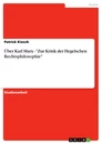 Titel: Über Karl Marx - "Zur Kritik der Hegelschen Rechtsphilosophie"