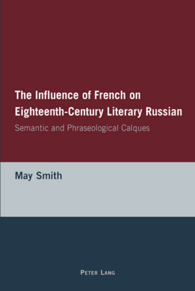 Title: The Influence of French on Eighteenth-Century Literary Russian