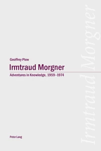 Title: Irmtraud Morgner: Adventures in Knowledge, 1959-1974
