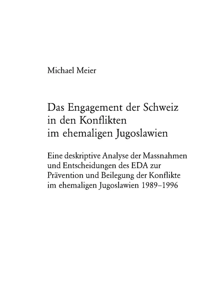 Titel: Das Engagement der Schweiz in den Konflikten im ehemaligen Jugoslawien