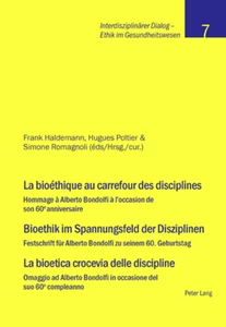 Title: La bioéthique au carrefour des disciplines- Bioethik im Spannungsfeld der Disziplinen – La bioetica crocevia delle discipline
