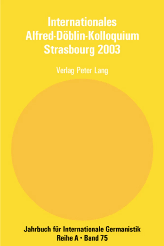 Titel: Internationales Alfred-Döblin-Kolloquium Strasbourg 2003