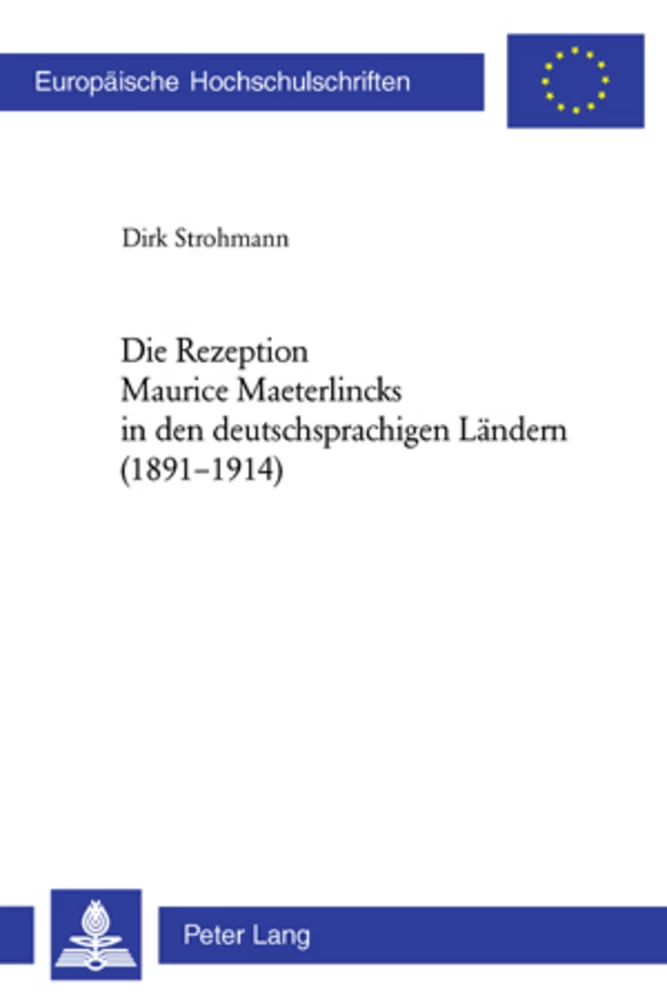 Titel: Die Rezeption Maurice Maeterlincks in den deutschsprachigen Ländern (1891-1914)