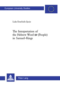 Title: The Interpretation of the Hebrew Word םע (People) in Samuel-Kings