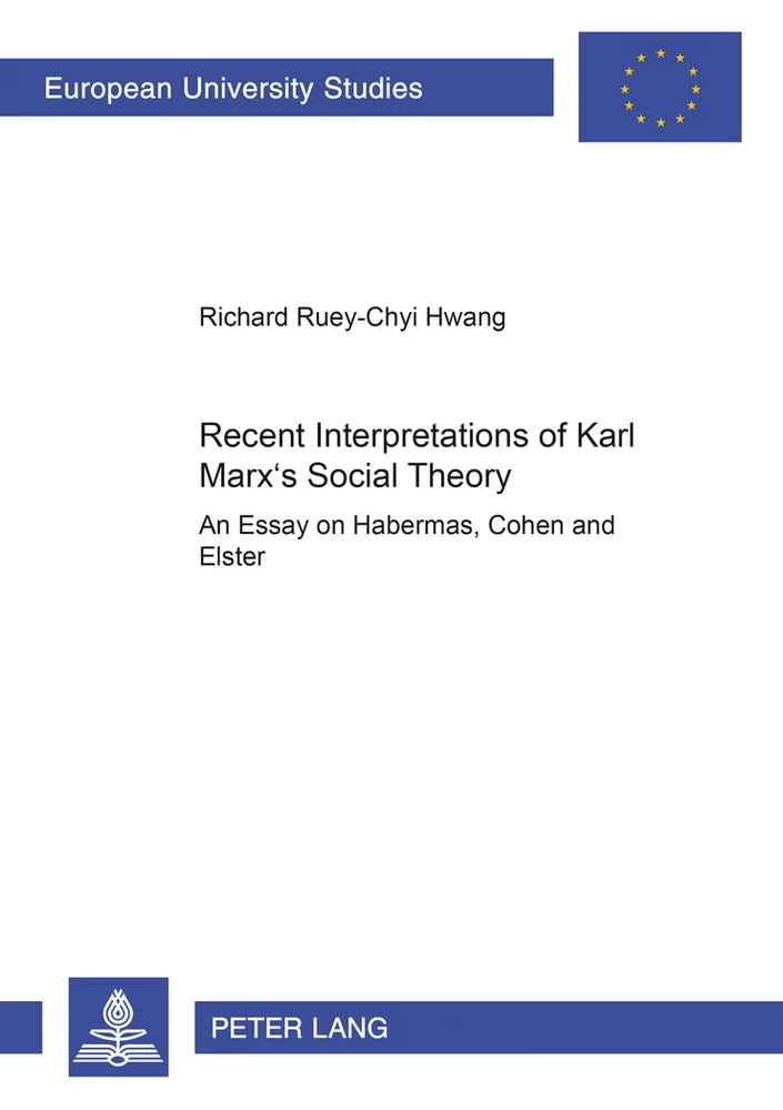 Title: Recent Interpretations of Karl Marx’s Social Theory