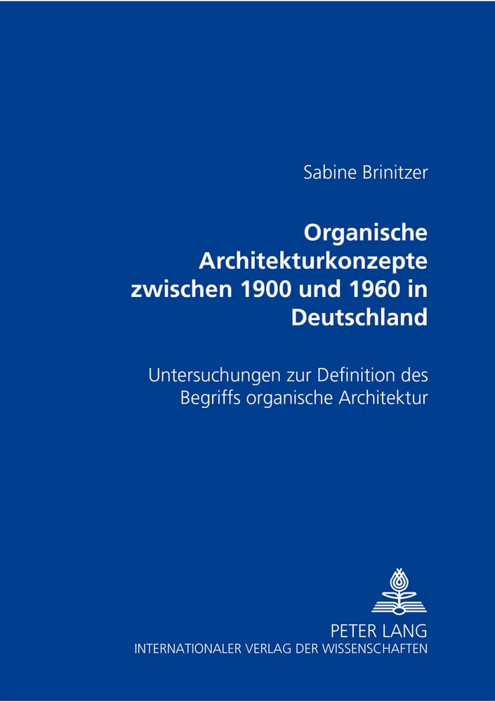 Titel: Organische Architekturkonzepte zwischen 1900 und 1960 in Deutschland